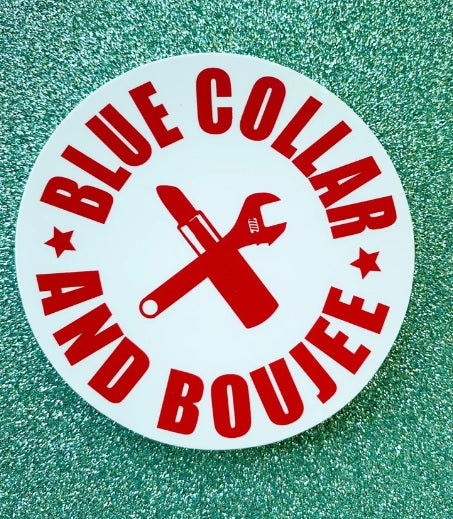 Blue Collar and Boujee Sticker