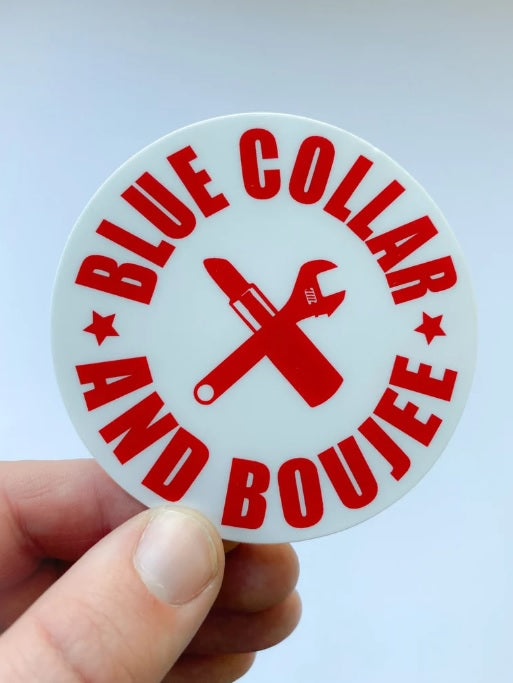 Blue Collar and Boujee Sticker