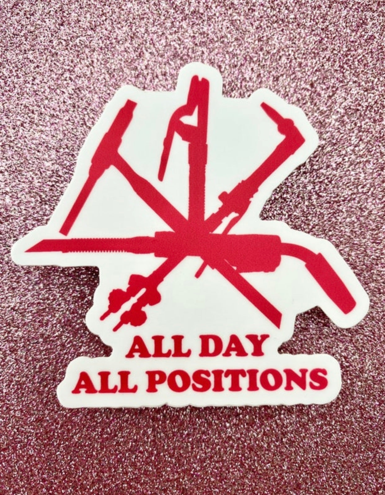 All Day All Positions Pink Welding Sticker