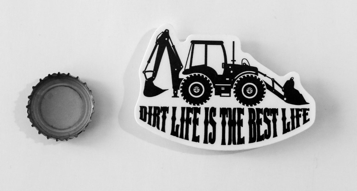 Dirt Life is the Best Life Sticker