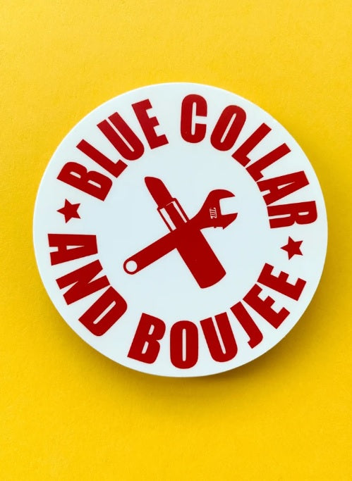 Blue Collar and Boujee Sticker