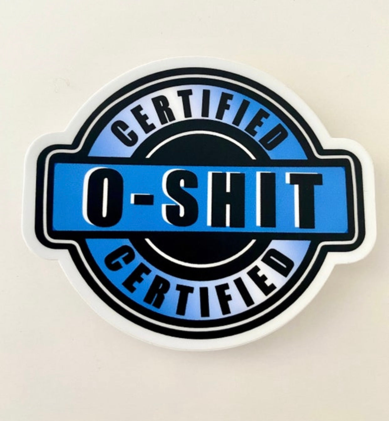 Oh Shit Certified Sticker