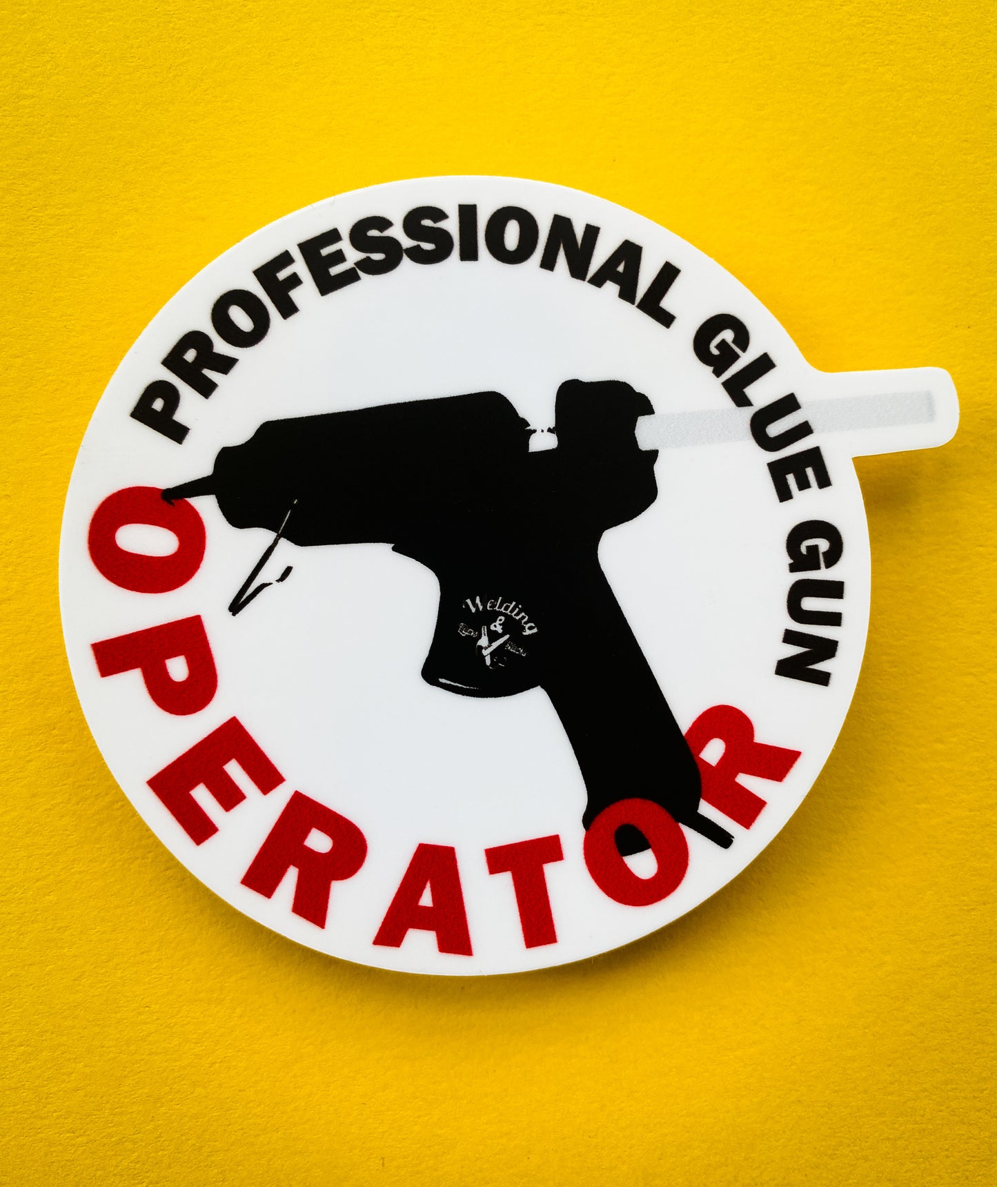 Professional Glue Gun Operator Sticker