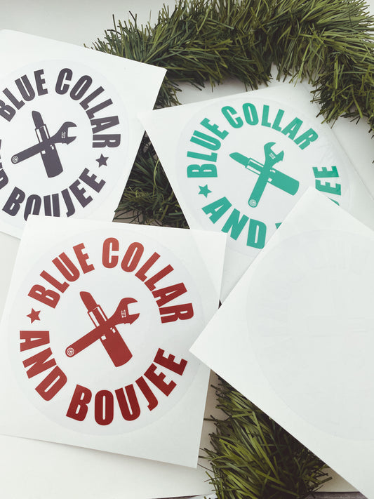 Blue Collar and Boujee 5x5 inch Decal